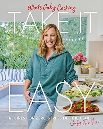 Take it Easy: Recipes for Zero Stress Deliciousness